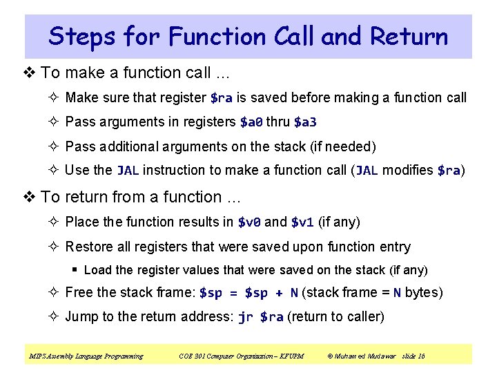 Steps for Function Call and Return v To make a function call … ²