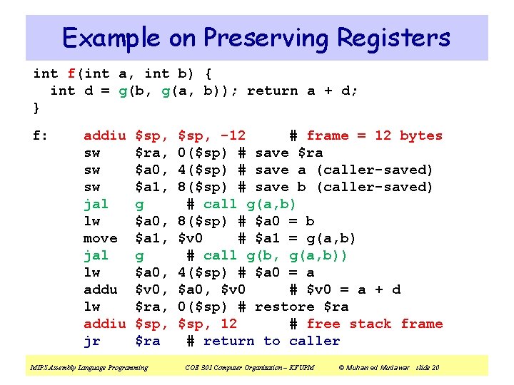 Example on Preserving Registers int f(int a, int b) { int d = g(b,