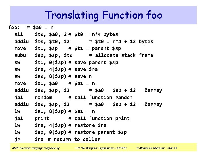 Translating Function foo: # sll addiu move subu sw sw sw move addiu jal