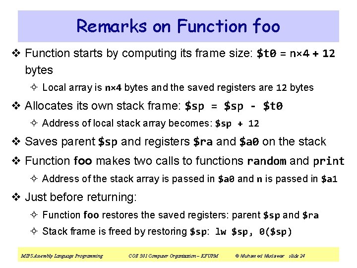 Remarks on Function foo v Function starts by computing its frame size: $t 0