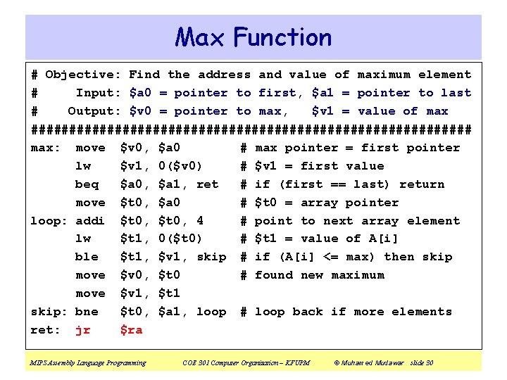 Max Function # Objective: Find the address and value of maximum element # Input: