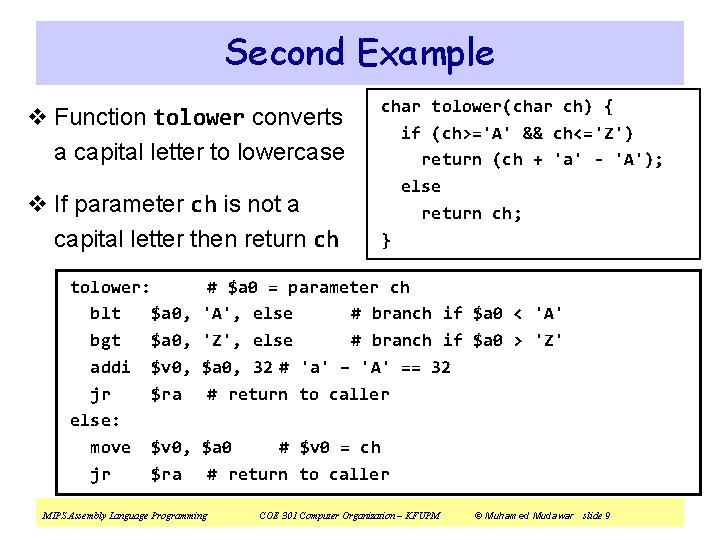 Second Example v Function tolower converts a capital letter to lowercase v If parameter