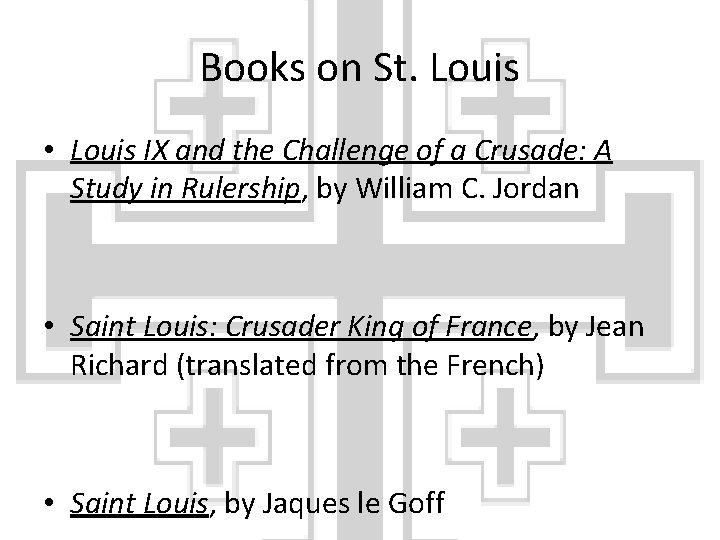 Books on St. Louis • Louis IX and the Challenge of a Crusade: A