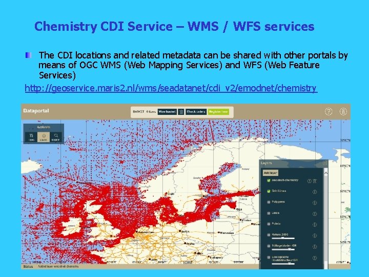 Chemistry CDI Service – WMS / WFS services The CDI locations and related metadata