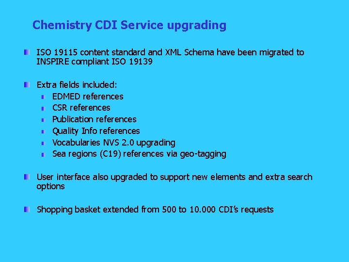 Chemistry CDI Service upgrading ISO 19115 content standard and XML Schema have been migrated