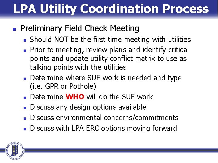 LPA Utility Coordination Process n Preliminary Field Check Meeting n n n n Should