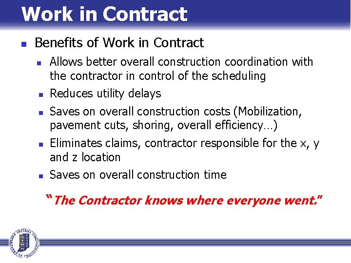 Work in Contract n Benefits of Work in Contract n n n Allows better