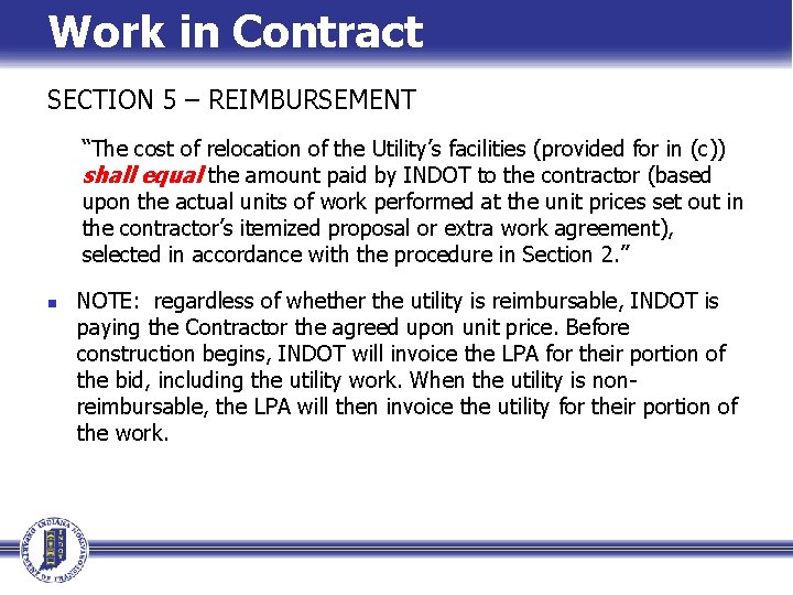 Work in Contract SECTION 5 – REIMBURSEMENT “The cost of relocation of the Utility’s