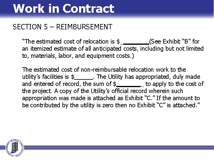 Work in Contract SECTION 5 – REIMBURSEMENT “The estimated cost of relocation is $_