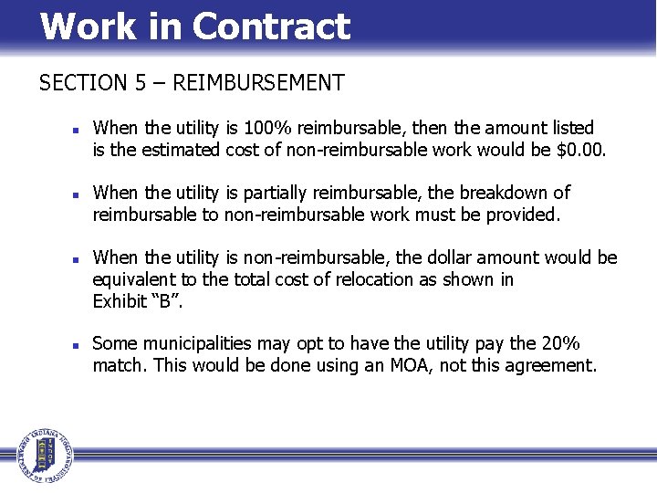 Work in Contract SECTION 5 – REIMBURSEMENT n n When the utility is 100%