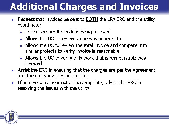 Additional Charges and Invoices n n n Request that invoices be sent to BOTH