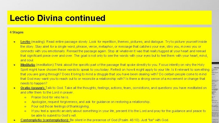 Lectio Divina continued 4 Stages ● ● Lectio (reading): Read entire passage slowly. Look