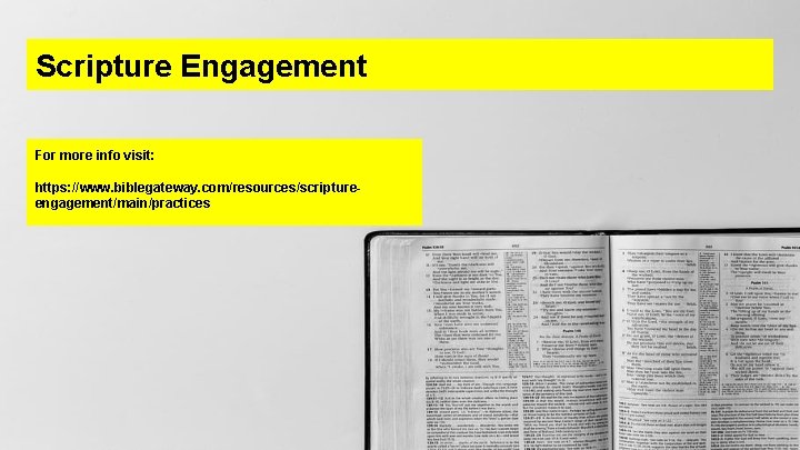 Scripture Engagement For more info visit: https: //www. biblegateway. com/resources/scriptureengagement/main/practices 