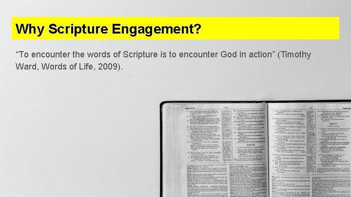 Why Scripture Engagement? “To encounter the words of Scripture is to encounter God in