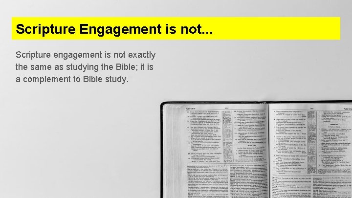 Scripture Engagement is not. . . Scripture engagement is not exactly the same as