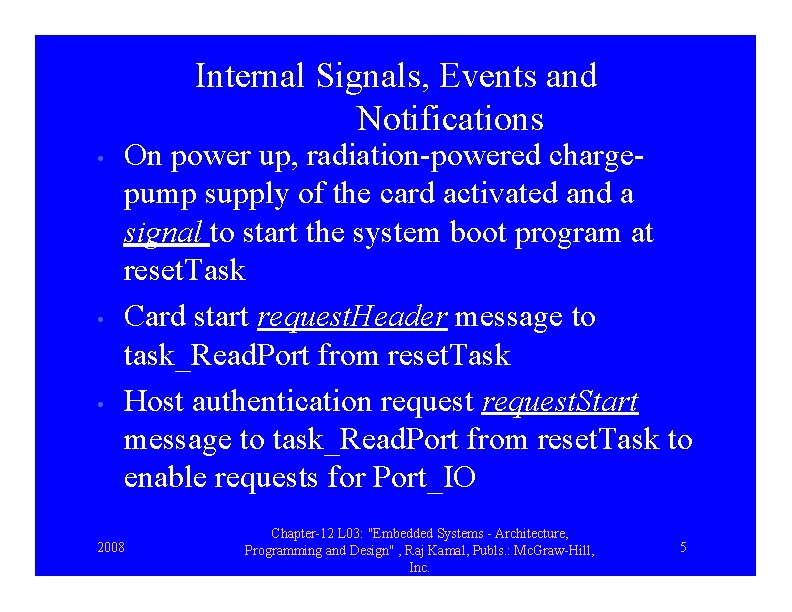 Internal Signals, Events and Notifications • • • On power up, radiation-powered chargepump supply