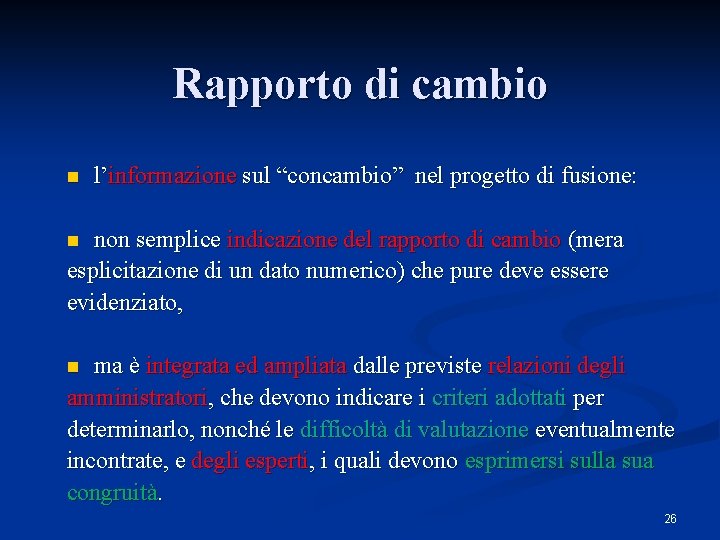 Rapporto di cambio n l’informazione sul “concambio” nel progetto di fusione: non semplice indicazione