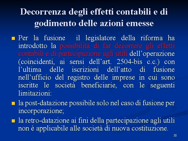 Decorrenza degli effetti contabili e di godimento delle azioni emesse n n n Per