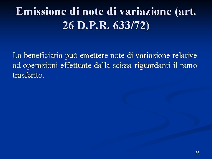 Emissione di note di variazione (art. 26 D. P. R. 633/72) La beneficiaria può