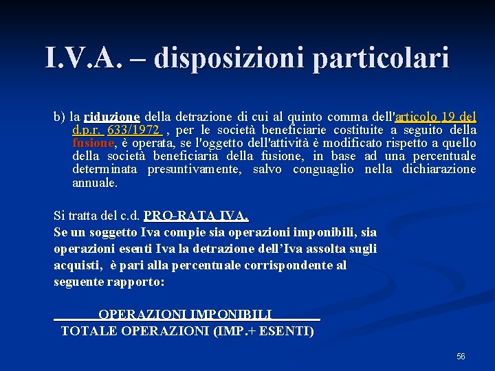 I. V. A. – disposizioni particolari b) la riduzione della detrazione di cui al