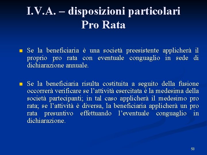 I. V. A. – disposizioni particolari Pro Rata n Se la beneficiaria è una