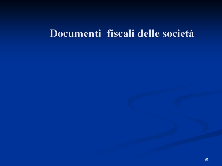 Documenti fiscali delle società 61 