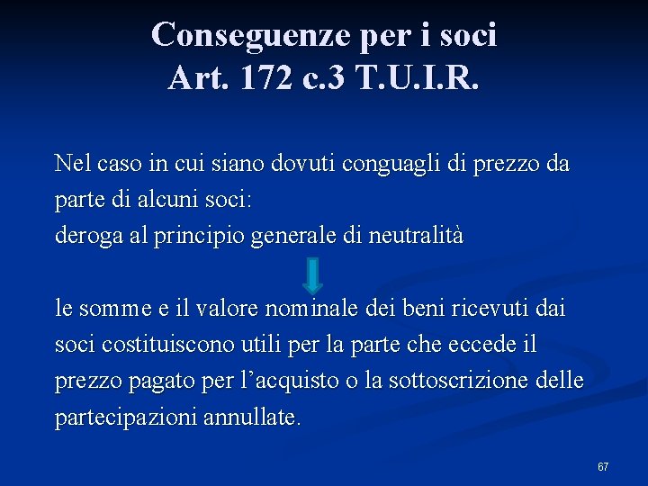 Conseguenze per i soci Art. 172 c. 3 T. U. I. R. Nel caso