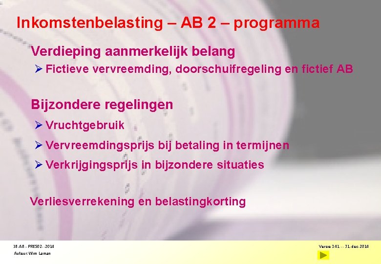 Inkomstenbelasting – AB 2 – programma Verdieping aanmerkelijk belang Ø Fictieve vervreemding, doorschuifregeling en