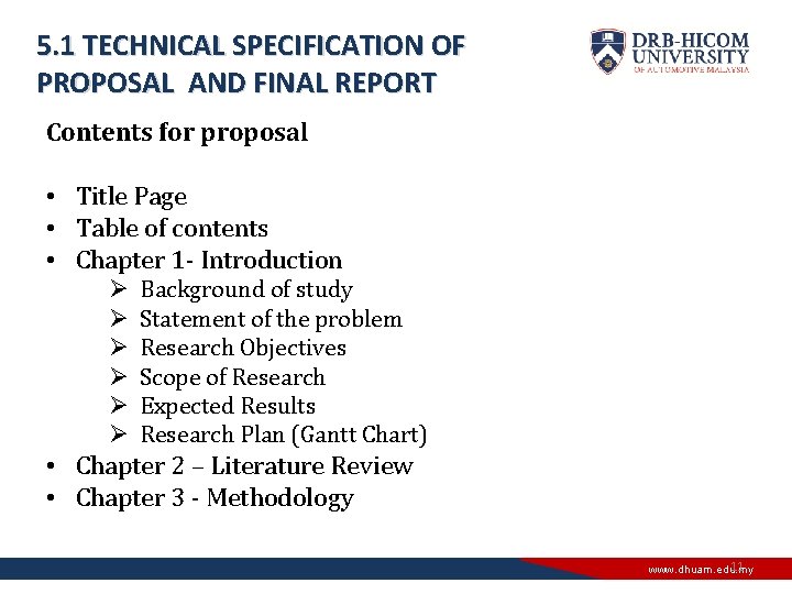 5. 1 TECHNICAL SPECIFICATION OF PROPOSAL AND FINAL REPORT Contents for proposal • Title