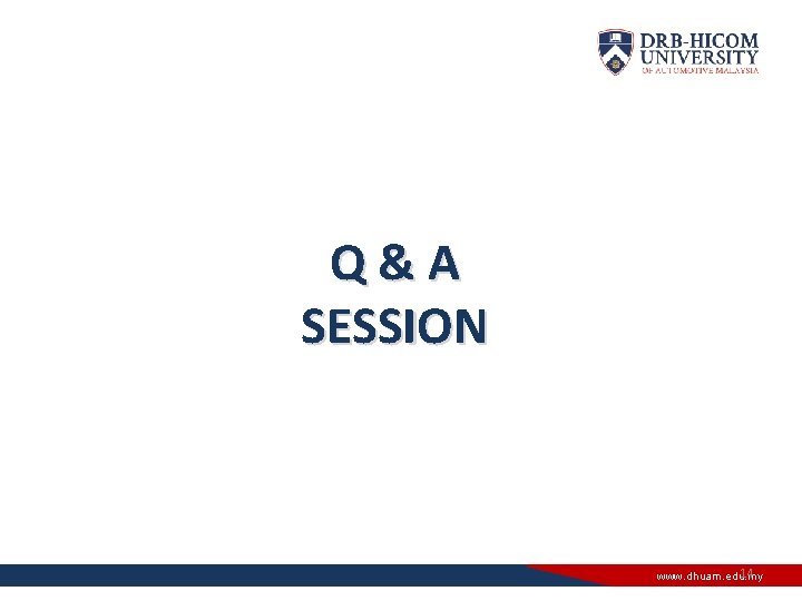 Q&A SESSION 14 www. dhuam. edu. my 
