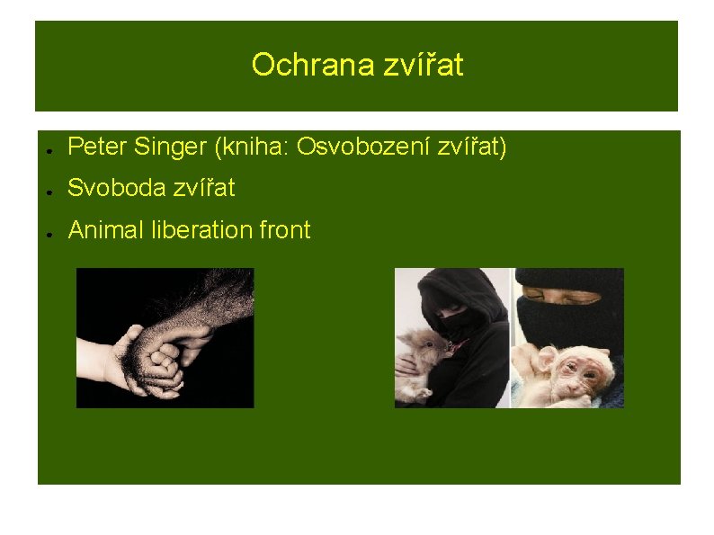 Ochrana zvířat ● Peter Singer (kniha: Osvobození zvířat) ● Svoboda zvířat ● Animal liberation