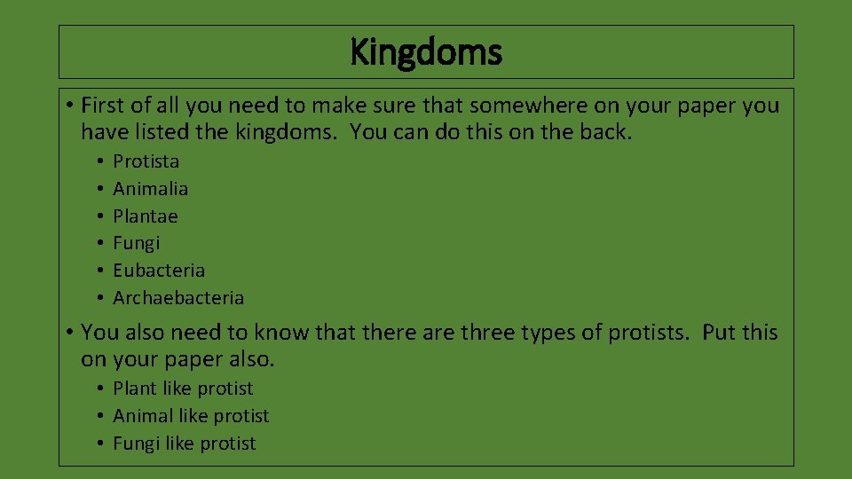 Kingdoms • First of all you need to make sure that somewhere on your
