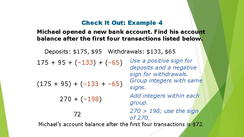 Check It Out: Example 4 Michael opened a new bank account. Find his account