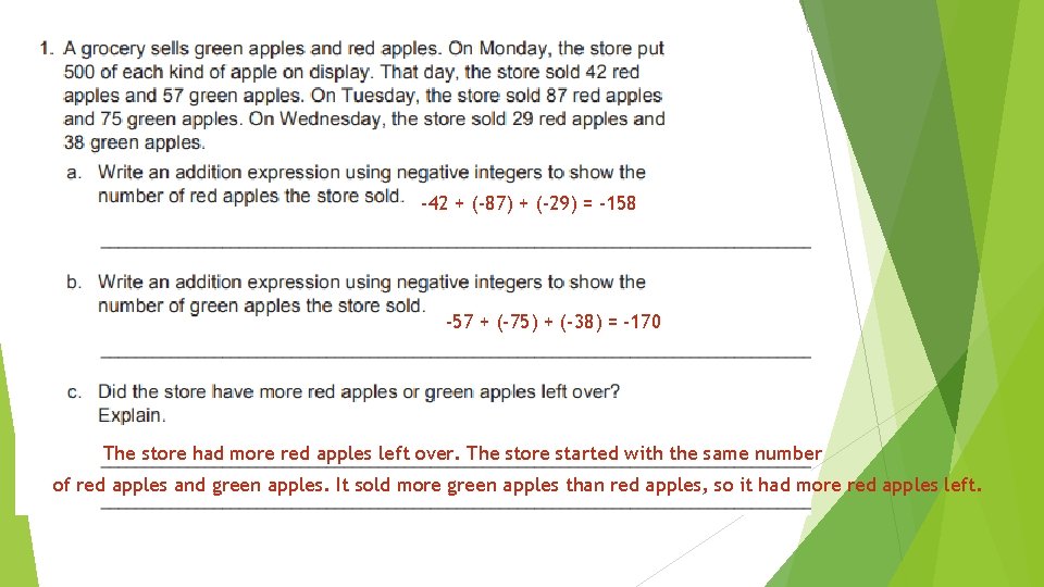 -42 + (-87) + (-29) = -158 -57 + (-75) + (-38) = -170