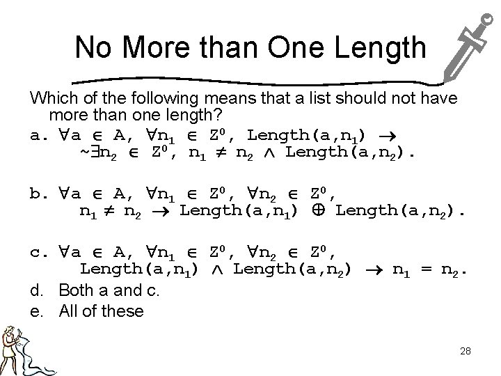 No More than One Length Which of the following means that a list should