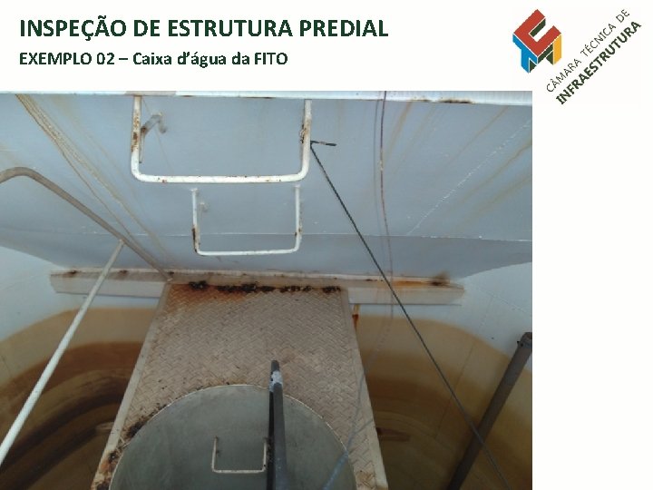 INSPEÇÃO DE ESTRUTURA PREDIAL EXEMPLO 02 – Caixa d’água da FITO 