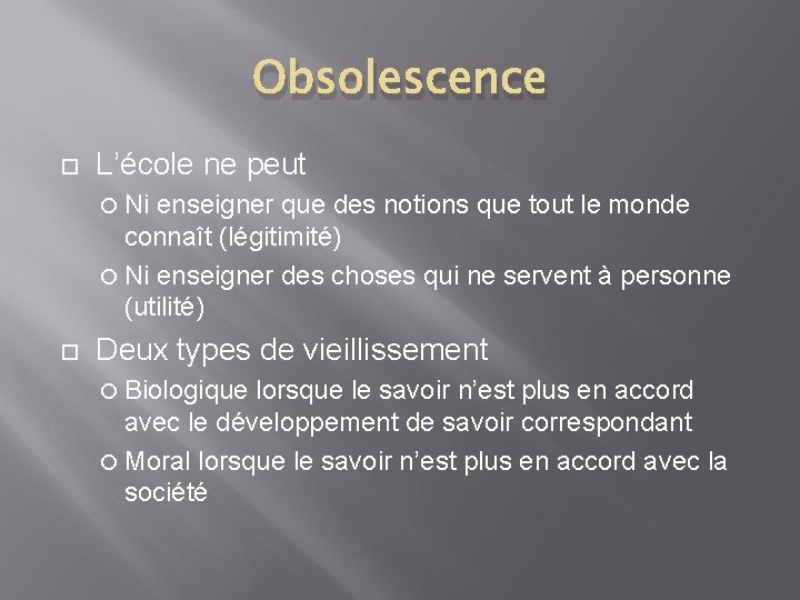 Obsolescence L’école ne peut Ni enseigner que des notions que tout le monde connaît