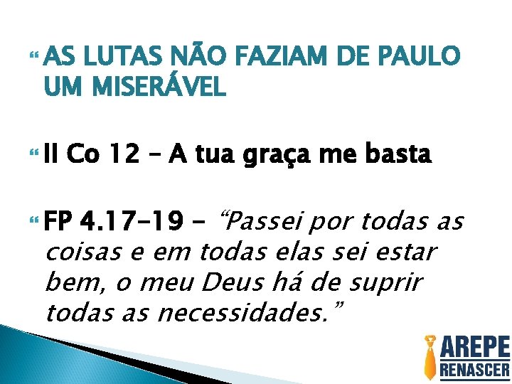  AS LUTAS NÃO FAZIAM DE PAULO UM MISERÁVEL II Co 12 – A