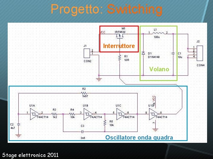 Progetto: Switching Interruttore Volano Oscillatore onda quadra Stage elettronica 2011 