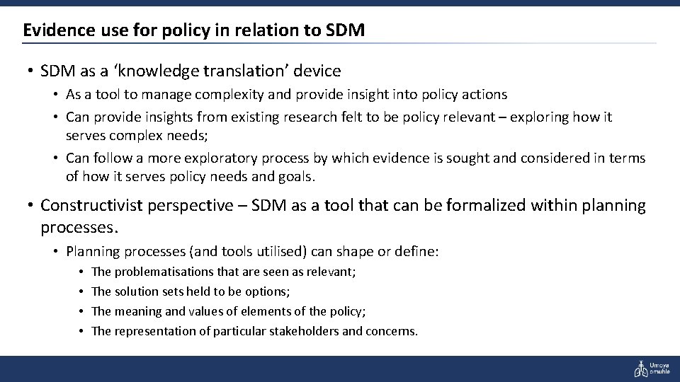 Evidence use for policy in relation to SDM • SDM as a ‘knowledge translation’
