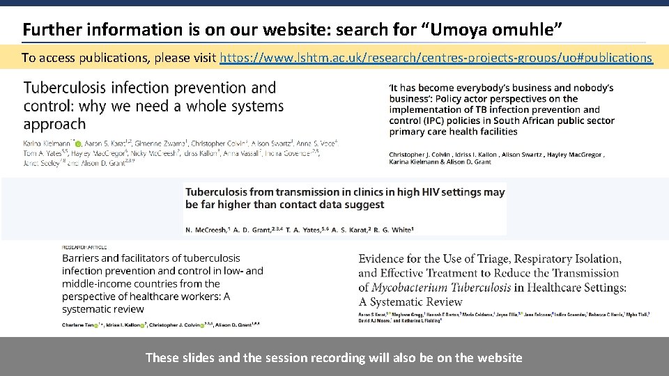 Further information is on our website: search for “Umoya omuhle” To access publications, please