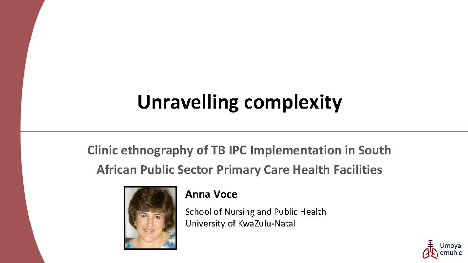 Unravelling complexity Clinic ethnography of TB IPC Implementation in South African Public Sector Primary
