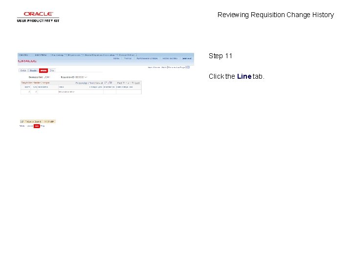 Reviewing Requisition Change History Step 11 Click the Line tab. 