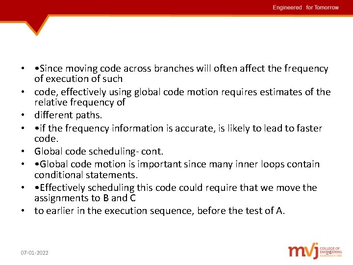  • • Since moving code across branches will often affect the frequency of