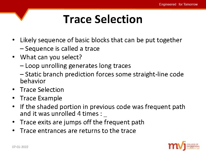 Trace Selection • Likely sequence of basic blocks that can be put together –