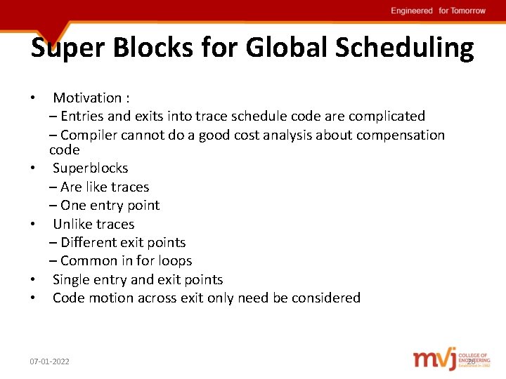 Super Blocks for Global Scheduling • • • Motivation : – Entries and exits