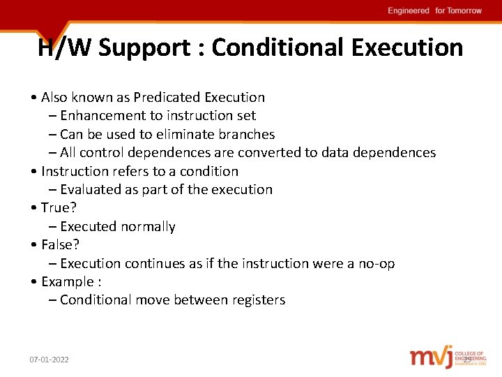 H/W Support : Conditional Execution • Also known as Predicated Execution – Enhancement to