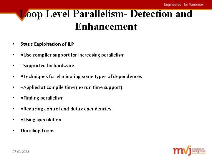 Loop Level Parallelism- Detection and Enhancement • Static Exploitation of ILP • • Use