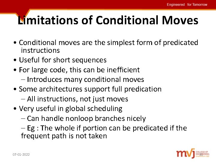 Limitations of Conditional Moves • Conditional moves are the simplest form of predicated instructions