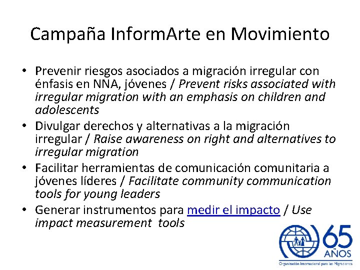 Campaña Inform. Arte en Movimiento • Prevenir riesgos asociados a migración irregular con énfasis